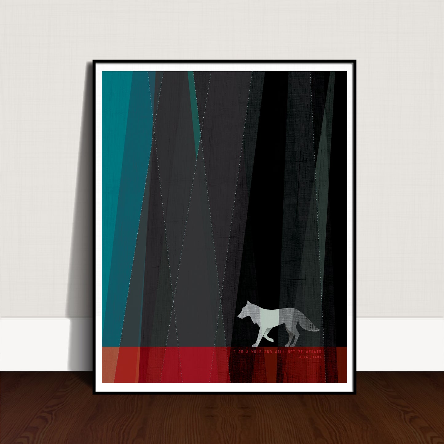 Arya Stark Quote / I am a wolf and will not be afraid / Game of Thrones