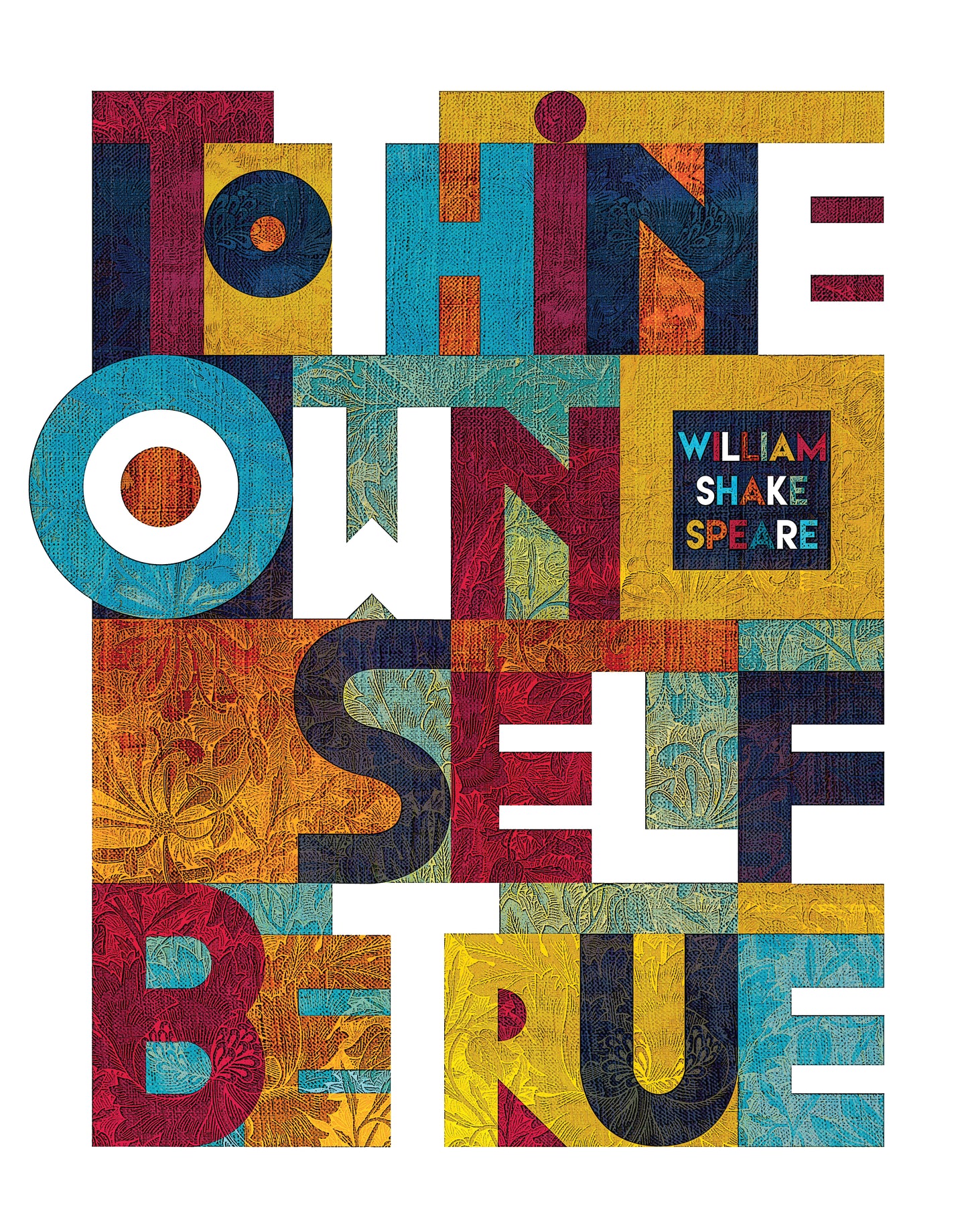 To Thine Own Self Be True - William Shakespeare