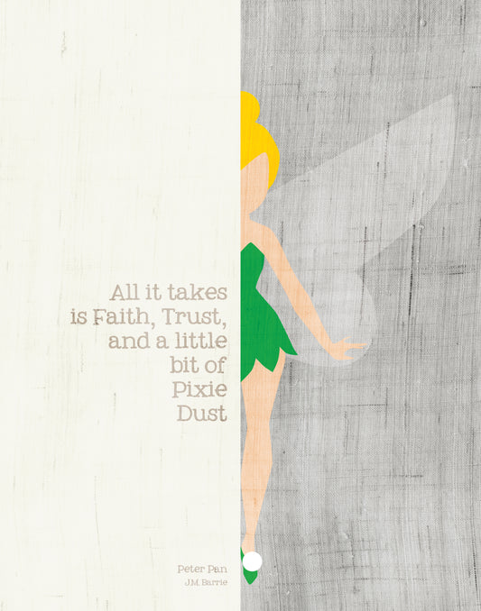 J.M. Barrie / Peter Pan Quote: All It Takes Is Faith, Trust, and a Little Bit of Pixie Dust