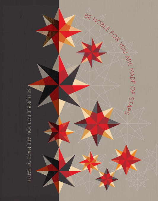 Be Humble For You Are Made of Earth / Be Noble For You Are Made of Stars