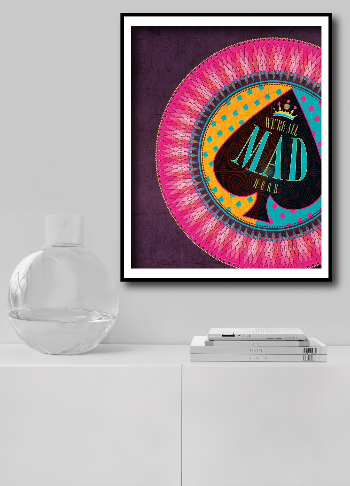 Lewis Carroll Quote: We're All Mad Here / Alice's Adventures in Wonderland