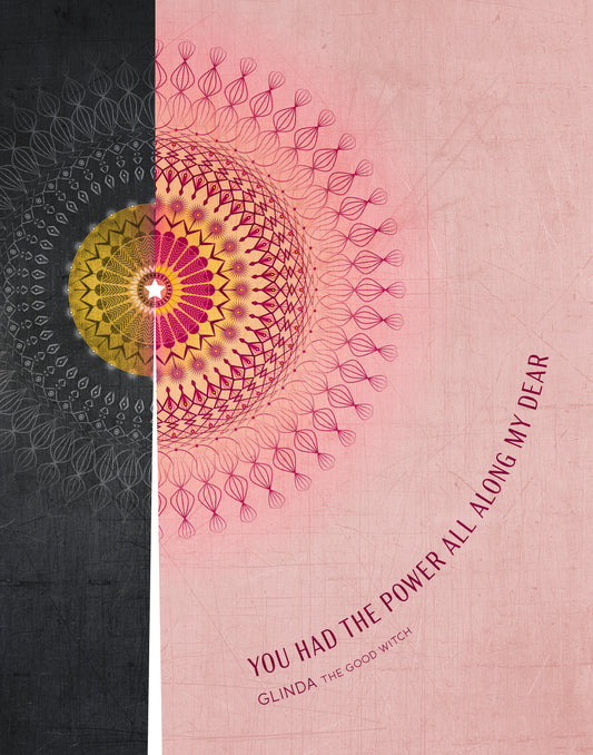 You Had The Power All Along My Dear /  Glinda the Good Witch / Frank L. Baum Art Print