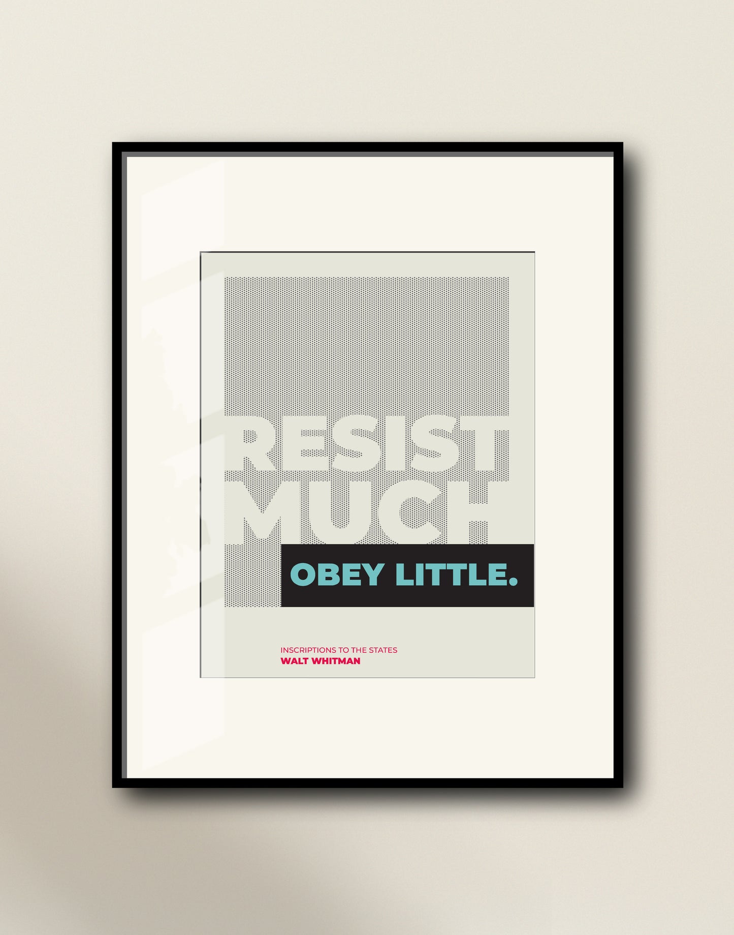 Resist Much, Obey Little  / Quote by Walt Whitman