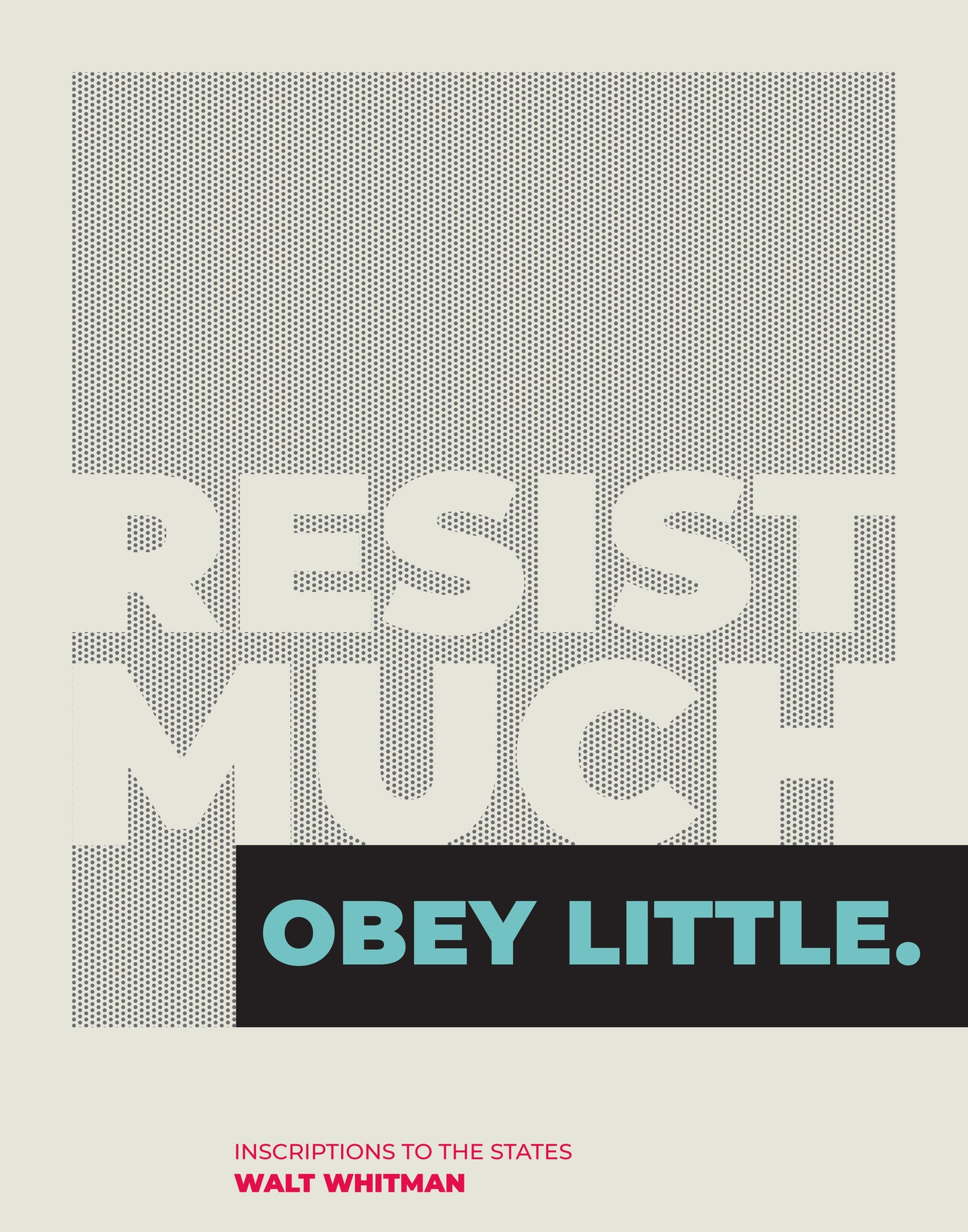 Resist Much, Obey Little  / Quote by Walt Whitman