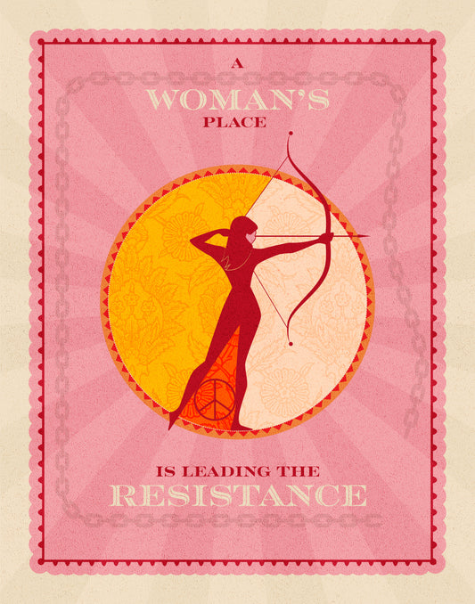 A Woman's Place Is Leading The Resistance